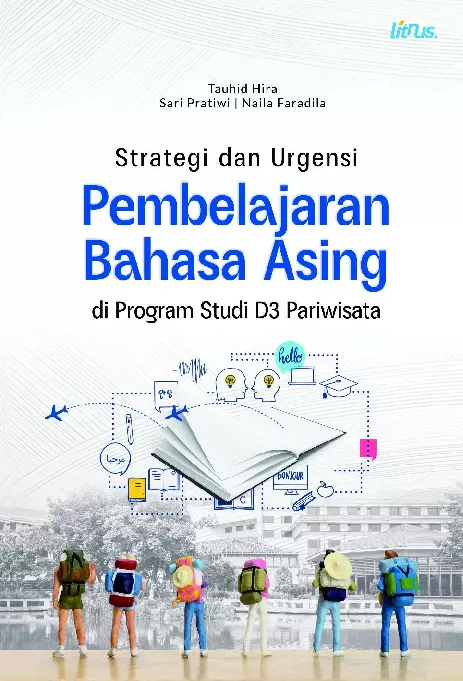 STRATEGI DAN URGENSI PEMBELAJARAN BAHASA ASING DI PROGRAM STUDI D3 PARIWISATA