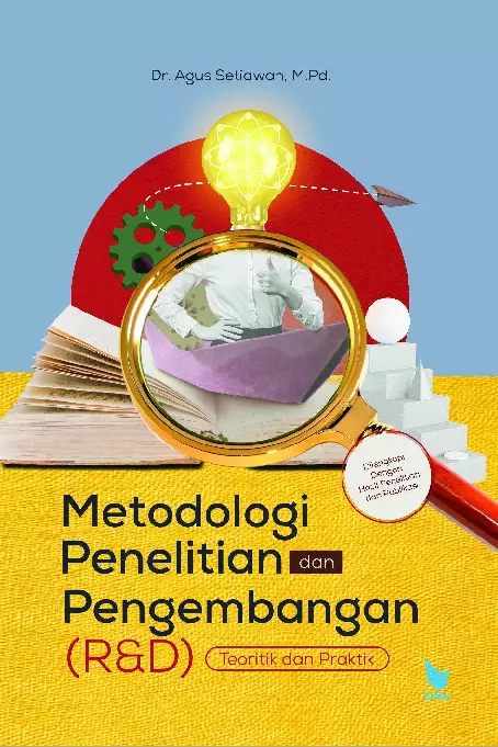 Metodologi Penelitian Dan Pengembangan (R&D) : Teoritik Dan Praktik