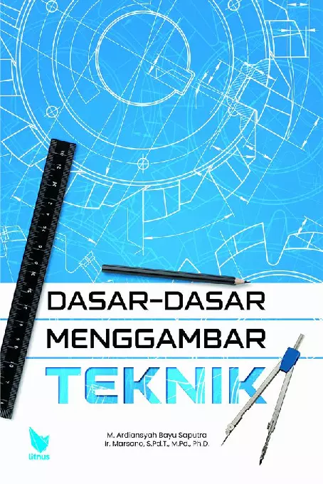 DASAR-DASAR MENGGAMBAR TEKNIK