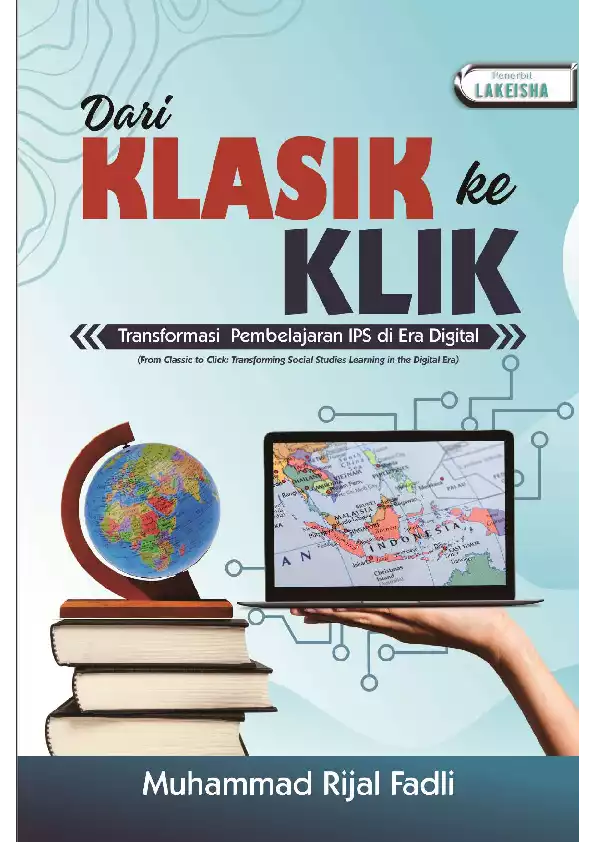 DARI KLASIK KE KLIK Transformasi Pembelajaran IPS di Era Digital