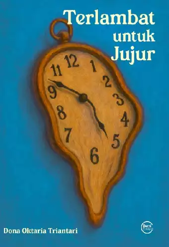 Terlambat Untuk Jujur