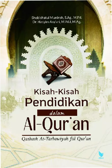 KISAH-KISAH PENDIDIKAN DALAM AL-QUR''AN