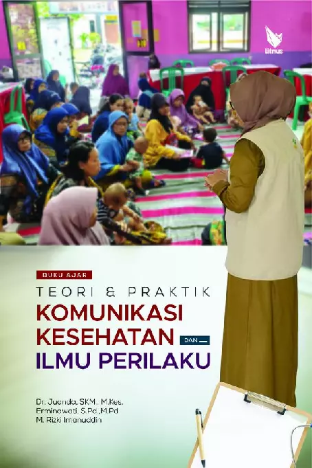 BUKU AJAR TEORI & PRAKTIK KOMUNIKASI KESEHATAN DAN ILMU PERILAKU