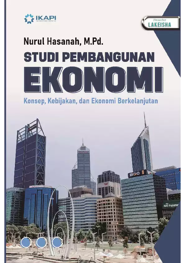 STUDI PEMBANGUNAN EKONOMI Konsep, Kebijakan, dan Ekonomi Berkelanjutan
