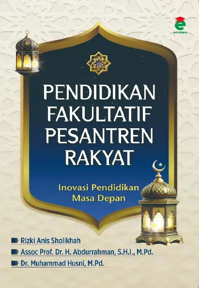 Pendidikan fakultatif pesantren rakyat : inovasi pendidikan masa depan