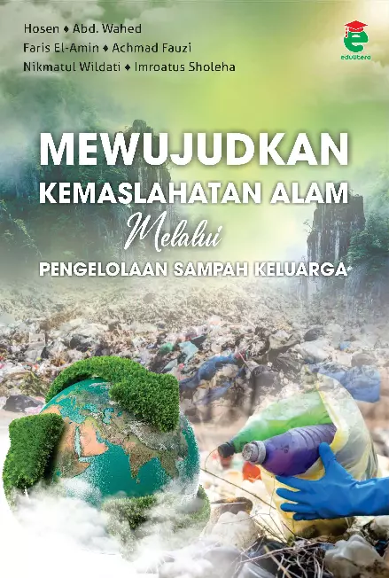 Mewujudkan kemaslahatan alam melalui pengelolaan sampah keluarga
