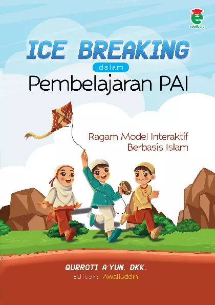 Ice breaking dalam pembelajaran PAI : ragam model interaktif berbasis islami