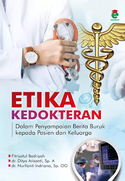 Etika kedokteran dalam penyampaian berita buruk kepada pasien dan keluarga