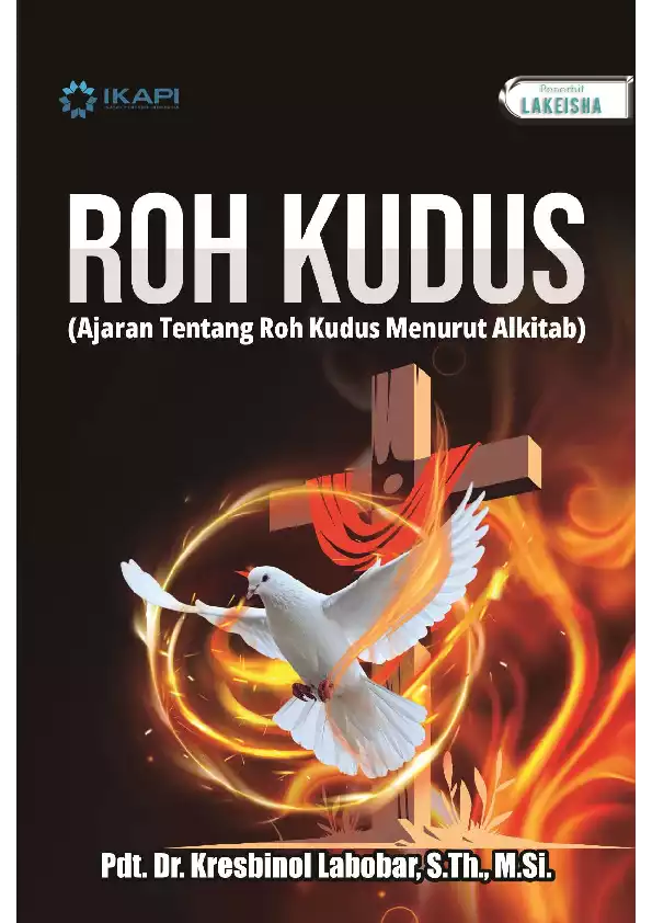 ROH KUDUS (Ajaran Tentang Roh Kudus Menurut Alkitab)