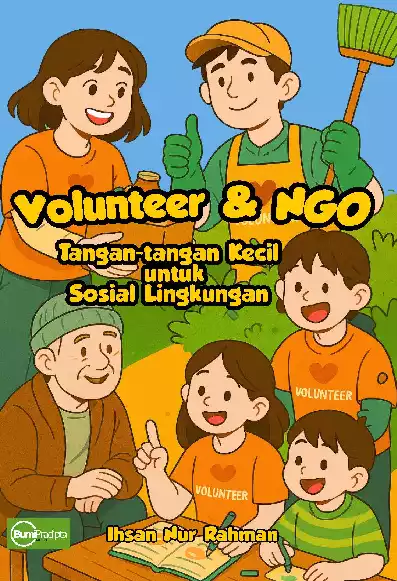 Volunteer & NGO : Tangan-Tangan Kecil untuk Sosial Lingkungan