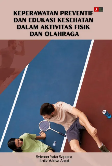 KEPERAWATAN PREVENTIF DAN EDUKASI KESEHATAN DALAM AKTIVITAS FISIK DAN OLAHRAGA