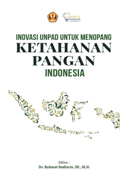 Inovasi Unpad Untuk Menopang Ketahanan Pangan Indonesia
