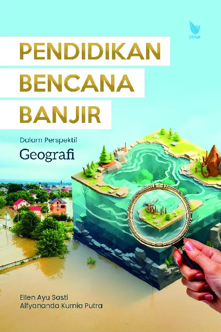 PENDIDIKAN BENCANA BANJIR DALAM PERSPEKTIF GEOGRAFI