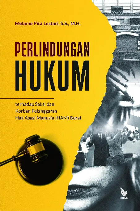 Perlindungan Hukum terhadap Saksi dan Korban Pelanggaran Hak Asasi Manusia (HAM) Berat