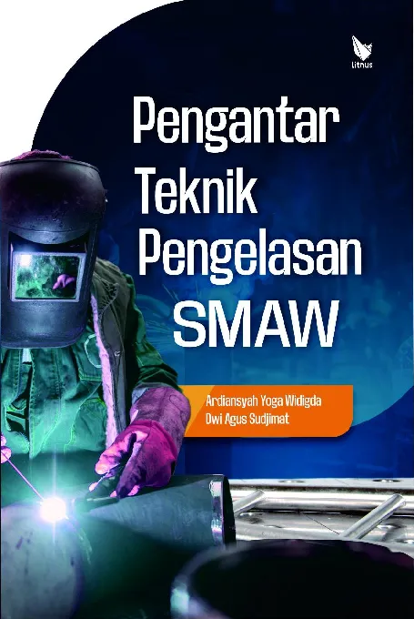 PENGANTAR TEKNIK PENGELASAN SMAW