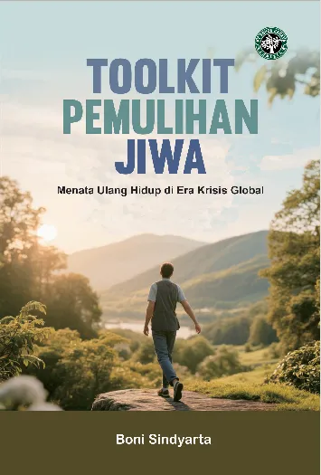 Toolkit pemulihan jiwa : menata ulang hidup di era krisis global