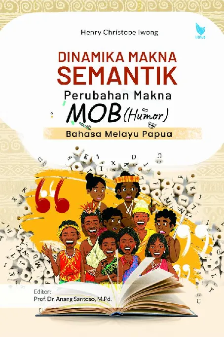 DINAMIKA MAKNA SEMANTIK PERUBAHAN MAKNA MOB (HUMOR) BAHASA MELAYU PAPUA