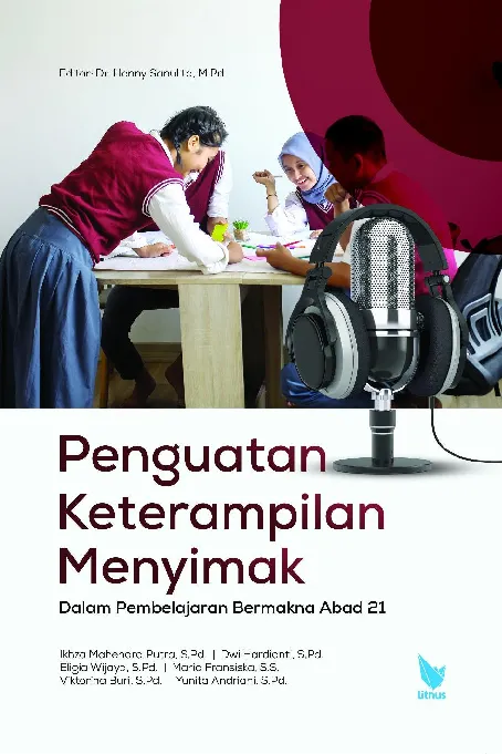 PENGUATAN KETERAMPILAN MENYIMAK DALAM PEMBELAJARAN BERMAKNA ABAD 21