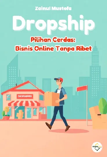Dropship Pilihan Cerdas Bisnis Online Tanpa Ribet