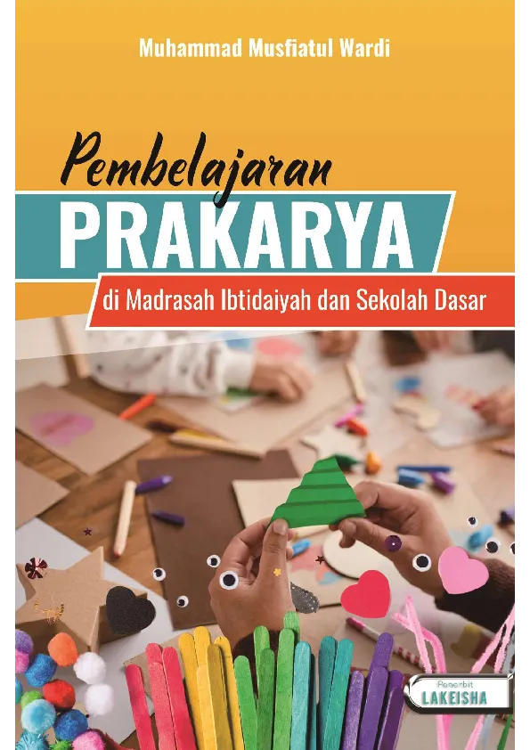 PEMBELAJARAN PRAKARYA di Madrasah Ibtidaiyah dan Sekolah Dasar