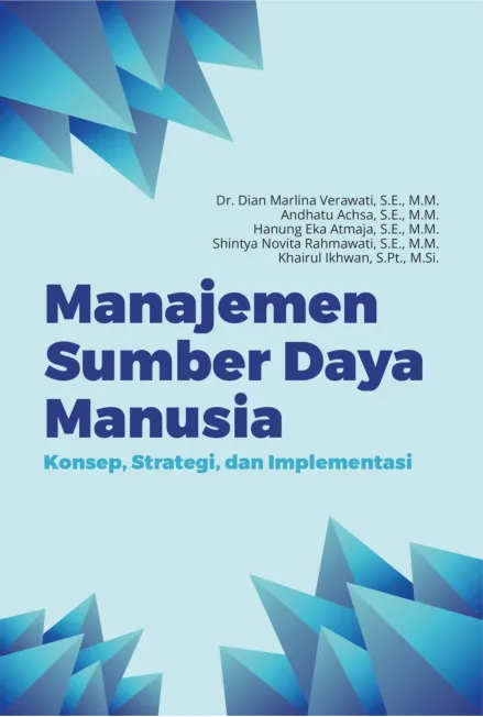 Manajemen Sumber Daya Manusia : Konsep, Strategi, dan Implementasi