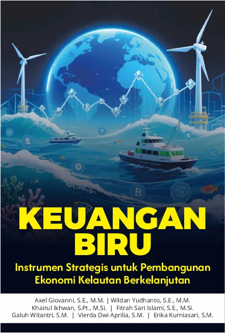 Keuangan Biru : Instrumen Strategis untuk Pembangunan Ekonomi Kelautan Berkelanjutan