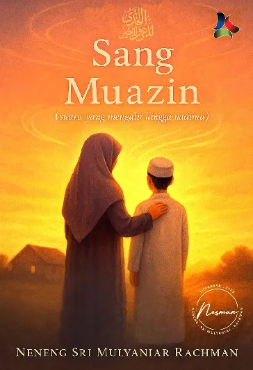 SANG MUAZIN(suara yang mengalir hingga nadimu)