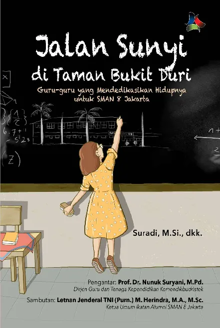Jalan Sunyi di Taman Bukit Duri Guru-guru yang Mendedikasikan Hidupnya untuk Sman 8 Jakarta