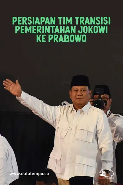 Persiapan Tim Transisi Pemerintahan Jokowi ke Prabowo