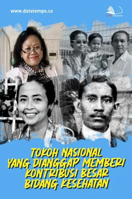 Tokoh Nasional yang Dianggap Memberi Kontribusi Besar Bidang Kesehatan