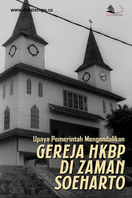 Upaya Pemerintah Mengendalikan Gereja HKBP di Zaman Soeharto