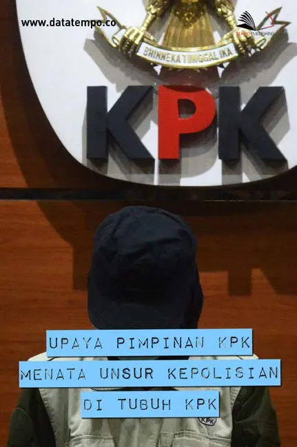 Upaya Pimpinan KPK Menata Unsur Kepolisian di Tubuh KPK