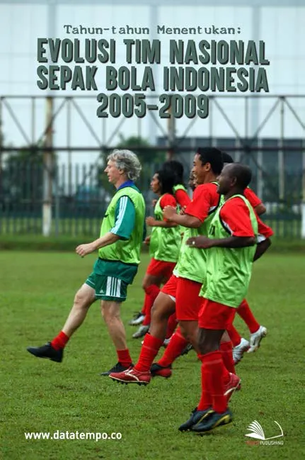 Tahun-tahun Menentukan: Evolusi Tim Nasional Sepak bola Indonesia 2005-2009