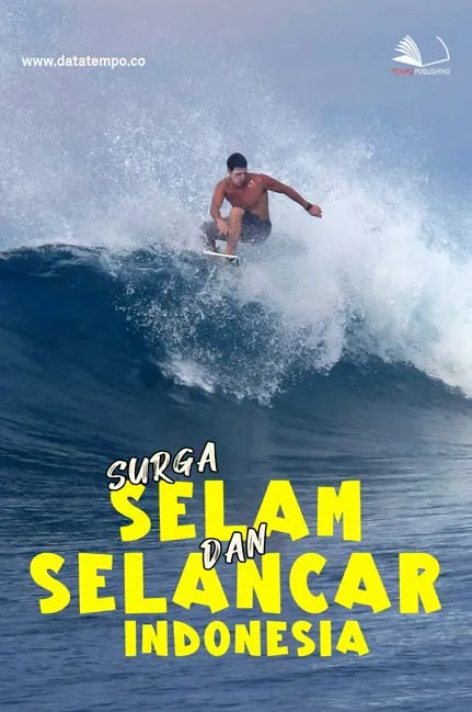 Surga Selam dan Selancar Indonesia