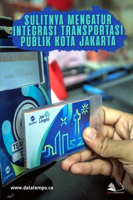Sulitnya Mengatur Integrasi Transportasi Publik Kota Jakarta