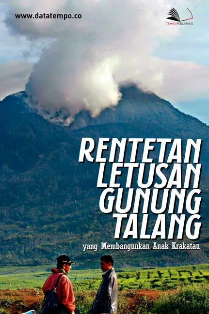 Rentetan Letusan Gunung Talang yang Membangunkan Anak Krakatau