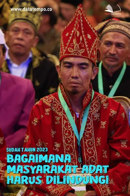 Sudah Tahun 2023 Bagaimana Masyarakat Adat Harus Dilindungi