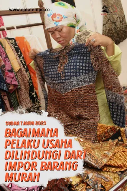 Sudah Tahun 2023 Bagaimana Pelaku Usaha Dilindungi Dari Impor Barang Murah