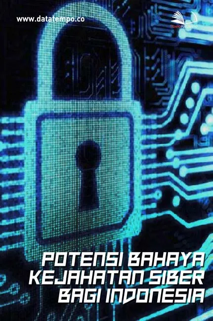 Potensi Bahaya Kejahatan Siber bagi Indonesia