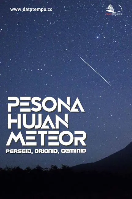 Pesona Hujan Meteor Perseid, Orionid, Geminid
