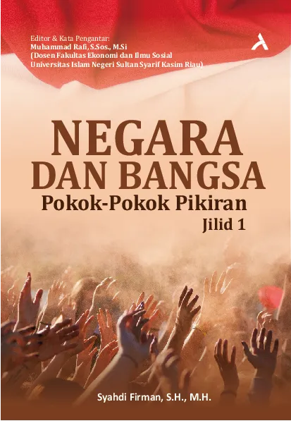 Negara Dan Bangsa : Pokok-Pokok Pikiran Jilid 1