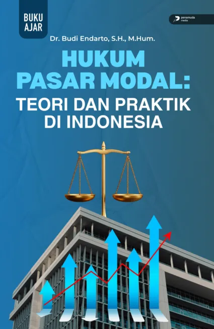 Hukum Pasar Modal : Teori dan Praktik Di Indonesia