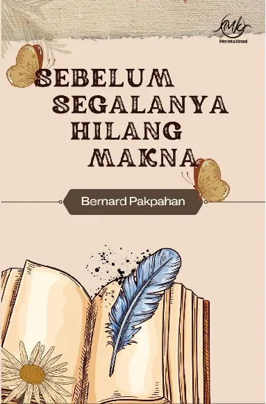 Sebelum Segalanya Hilang Makna