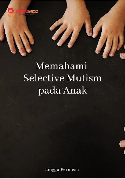 Memahami Selective Mutism pada Anak