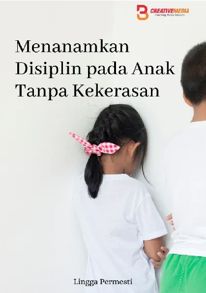 Menanamkan Disiplin pada Anak Tanpa Kekerasan