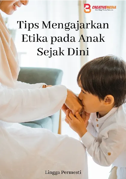 Tips Mengajarkan Etika pada Anak Sejak Dini