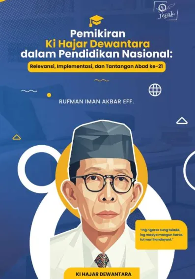 Pemikiran Ki Hajar Dewantara dalam Pendidikan Nasional: Relevansi, Implementasi, dan Tantangan Abad ke-21