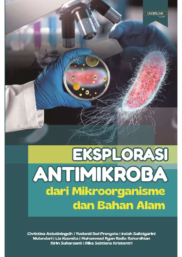 EKSPLORASI ANTIMIKROBA dari Mikroorganisme dan Bahan Alam
