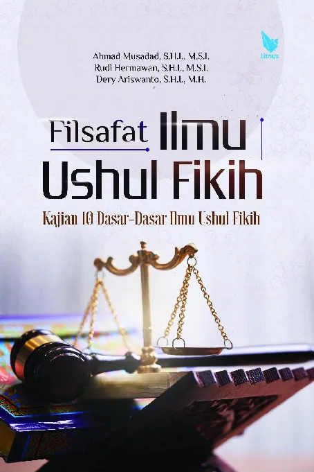 FILSAFAT ILMU USHUL FIKIH Kajian 10 Dasar-Dasar Ilmu Ushul Fikih