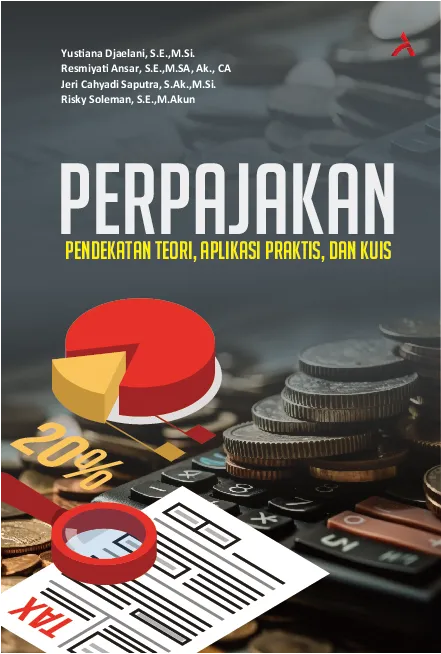 Perpajakan: Pendekatan Teori, Aplikasi Praktis, dan Kuis